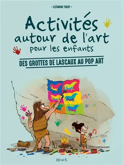 Activités autour de l'art pour les enfants : des grottes de Lascaux au pop art