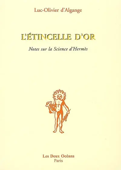 L'étincelle d'or : notes sur la science d'Hermès