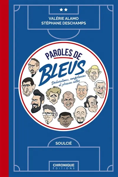 Paroles de Bleus : déclarations, confidences et phrases cultes