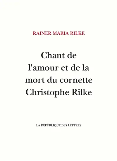 Chant de l'amour et de la mort du cornette Christophe Rilke