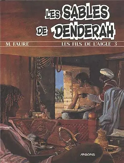 Les Fils de l'aigle. Vol. 3. Les Sables de Denderah