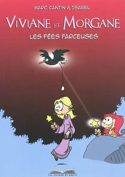 Viviane et Morgane : les fées farceuses