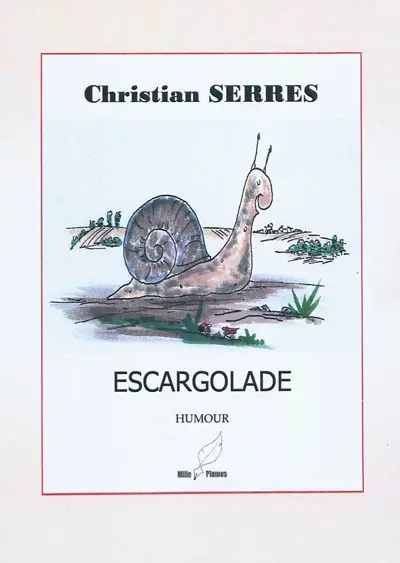 Escargolade : humour
