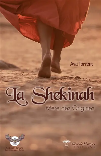 Les trois Marie. Vol. 1. La Shekinah : mère des origines
