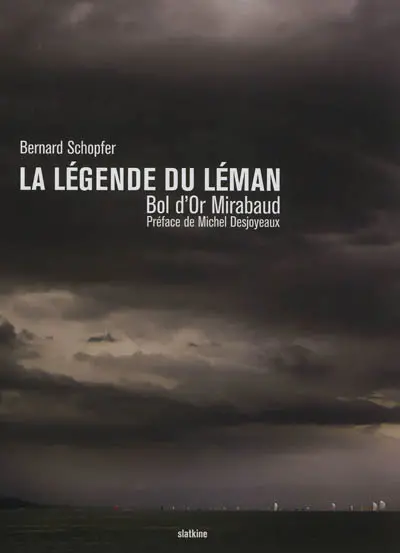 La légende du Léman : Bol d'or Mirabaud