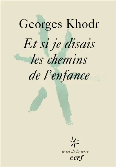 Et si je disais les chemins de l'enfance