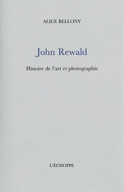 John Rewald : histoire de l'art et de la photographie