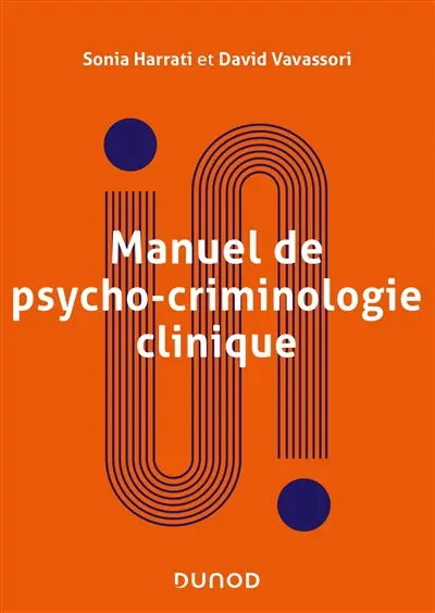 Manuel de psycho-criminologie clinique