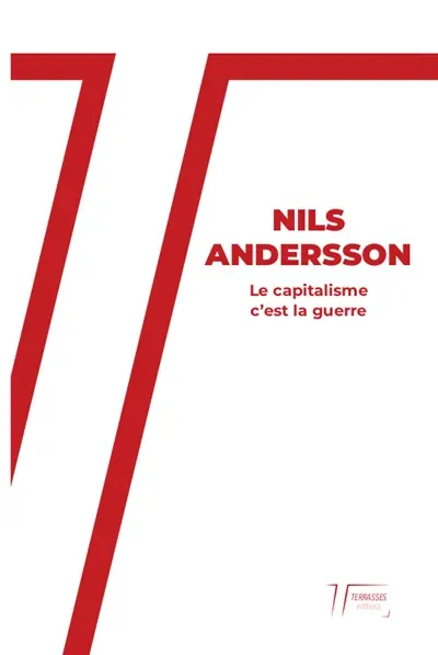 Le capitalisme, c'est la guerre