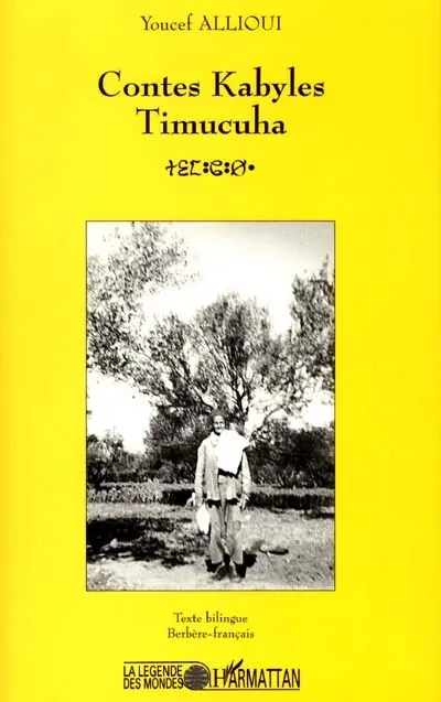 Contes kabyles. Timucuha : deux contes du cycle de l'ogre