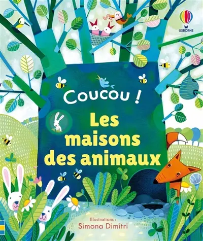 Coucou !. Les maisons des animaux
