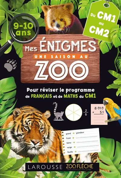 Mes énigmes Une saison au zoo, du CM1 au CM2, 9-10 ans : pour réviser le programme de français et de maths du CM1