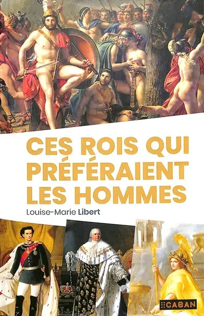 Ces rois qui préféraient les hommes