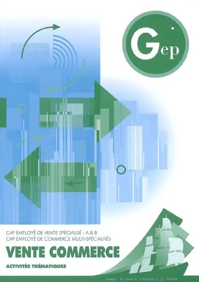 Vente commerce, CAP employé de vente spécialisé, A & B, CAP employé de commerce multi-spécialités : activités thématiques