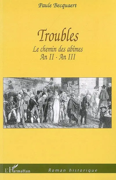 Troubles : le chemin des abîmes, an II-an III