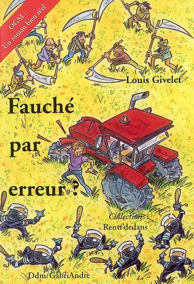 Fauché par erreur ? : OGM