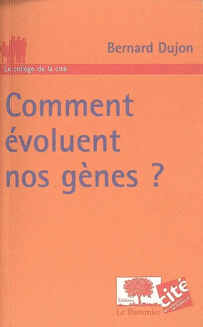 Comment évoluent nos gènes ?