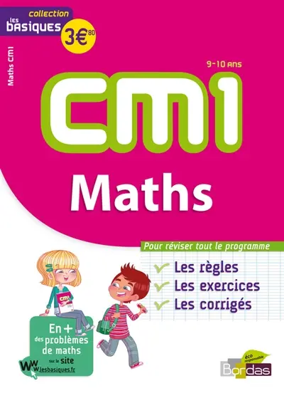 Maths CM1, 9-10 ans : les bases, les exercices, les corrigés
