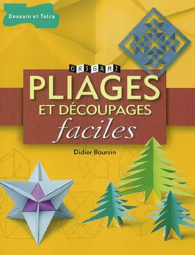 Pliages et découpages faciles
