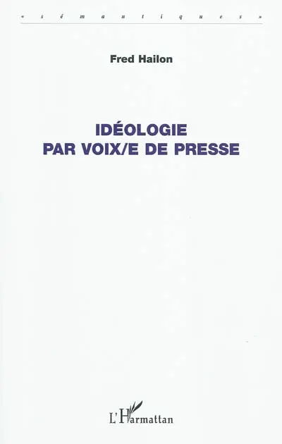Idéologie par voix-e de presse