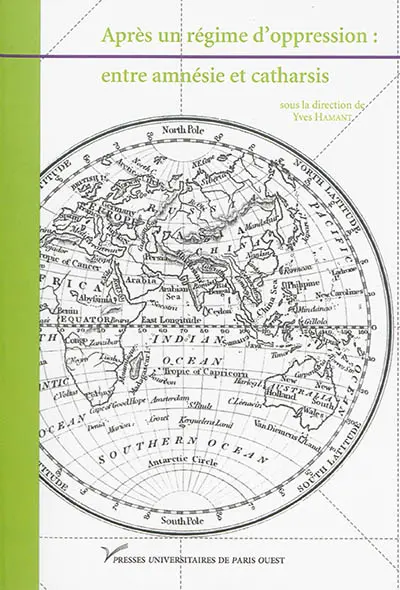 Après un régime d'oppression : entre amnésie et catharsis