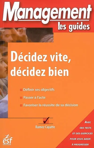 Décidez vite, décidez bien