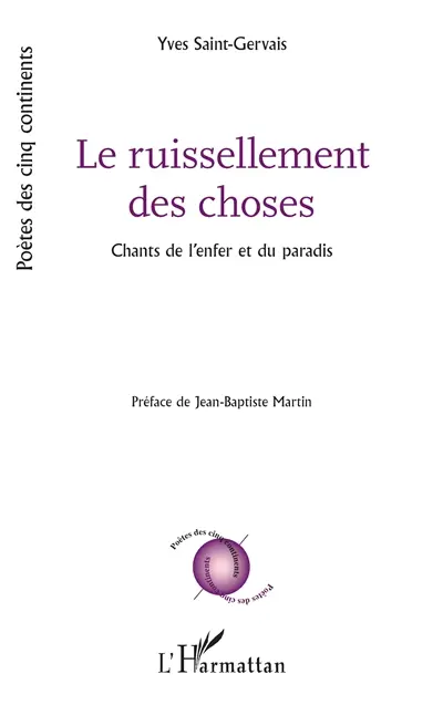 Le ruissellement des choses : chants de l'enfer et du paradis