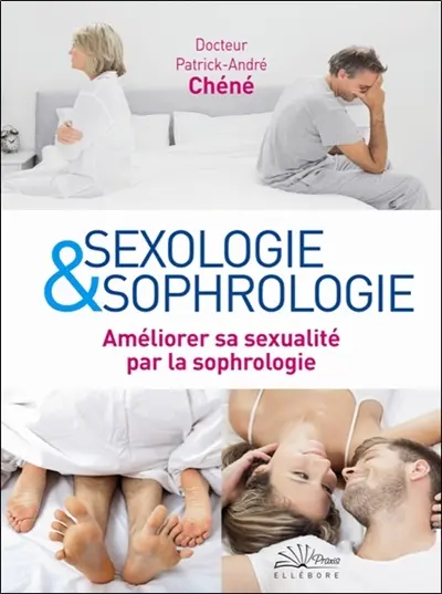 Sexologie & sophrologie : améliorer sa sexualité par la sophrologie