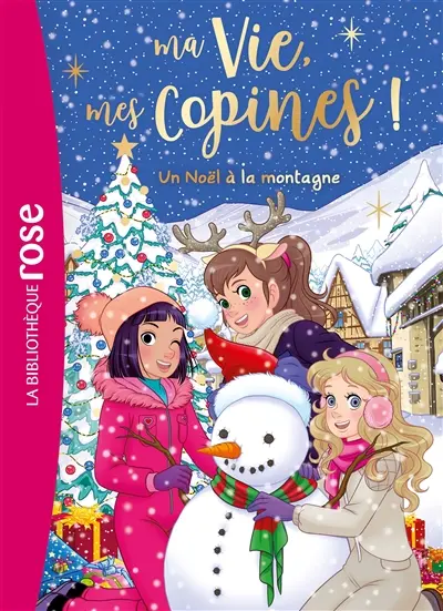 Ma vie, mes copines !. Un Noël à la montagne