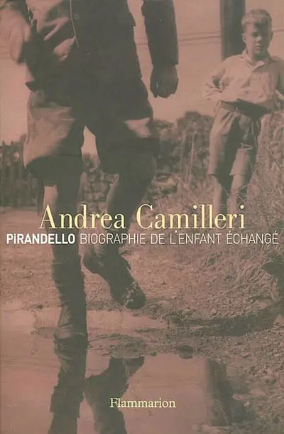 Pirandello : biographie de l'enfant échangé