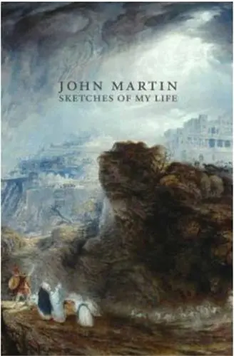 John Martin Sketches of my Life