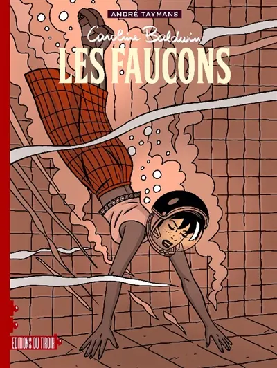 Caroline Baldwin. Vol. 19. Les faucons