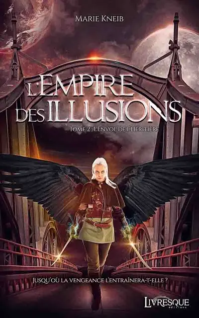 L'Empire les Illusions, tome 2 : L'envol de l'héritière