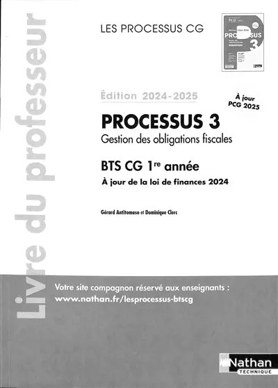 Processus 3, gestion des obligations fiscales, BTS CG 1re année : livre du professeur : 2024-2025