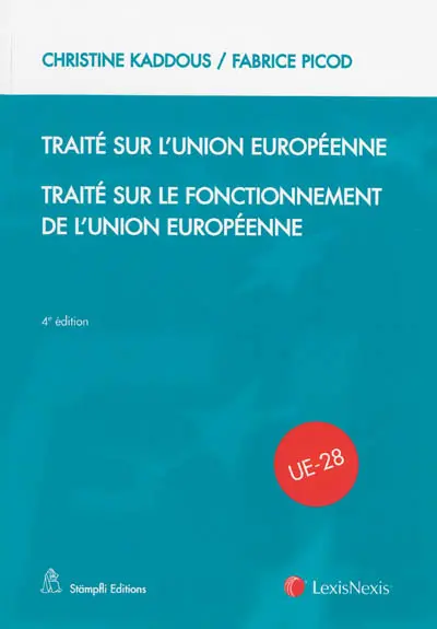 Traité sur l'Union européenne. Traité sur le fonctionnement de l'Union européenne