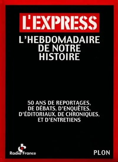 L'Express : l'hebdomadaire de notre histoire