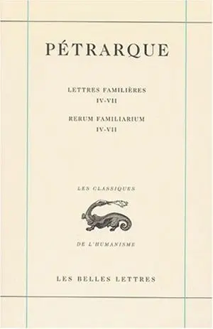 Lettres famlières. Vol. 2. Livres IV-VII. Libri IV-VII. Rerum familiarum. Vol. 2. Livres IV-VII. Libri IV-VII