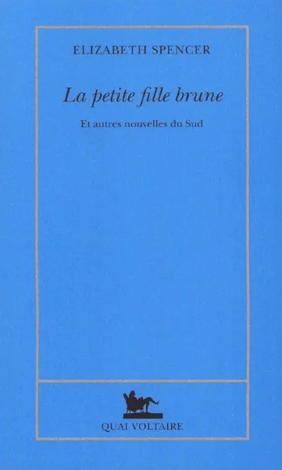 La petite fille brune : et autres nouvelles du Sud