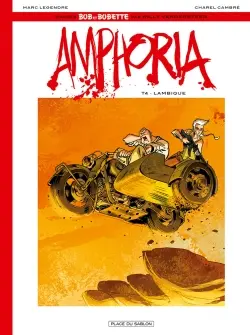 Bob et Bobette : la saga commence. Amphoria. Vol. 4. Lambique