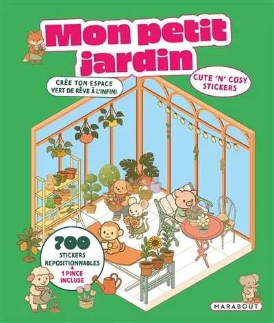 Mon petit jardin : cute 'n' cosy stickers : crée ton espace vert de rêve à l'infini