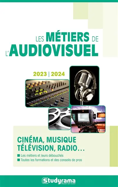 Les métiers de l'audiovisuel : cinéma, musique, télévision, radio... : 2020-2021