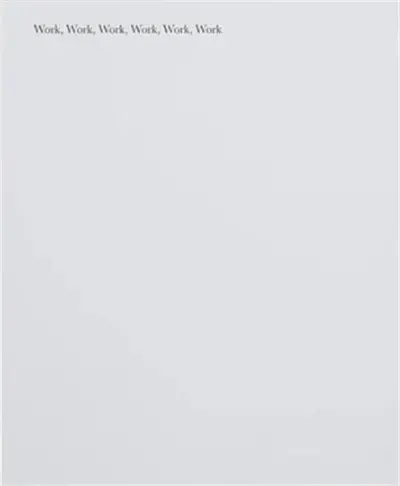 Glenn Ligon Work Work Work Work Work Work