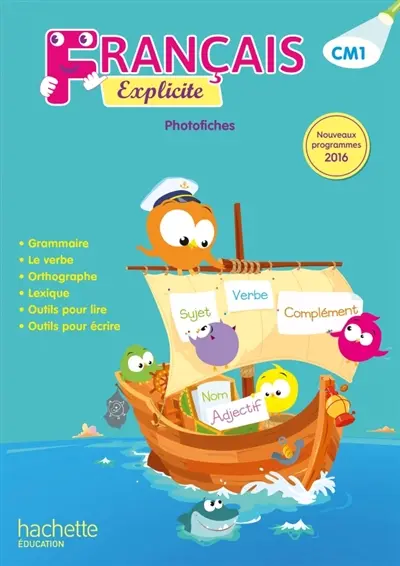 Français explicite CM1, cycle 3 : photofiches : nouveaux programmes 2016