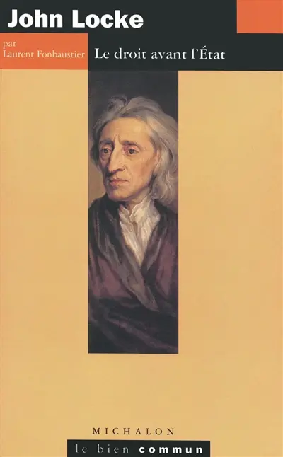 John Locke : le droit avant l'Etat
