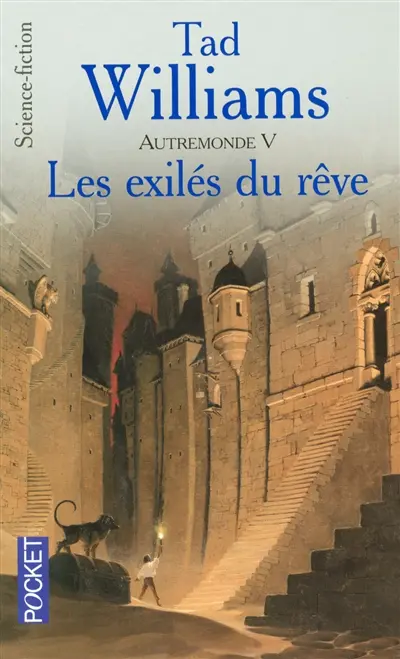 Autremonde. Vol. 5. Les exilés du rêve