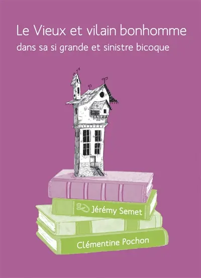 Le vieux et vilain bonhomme dans sa si grande et sinistre bicoque