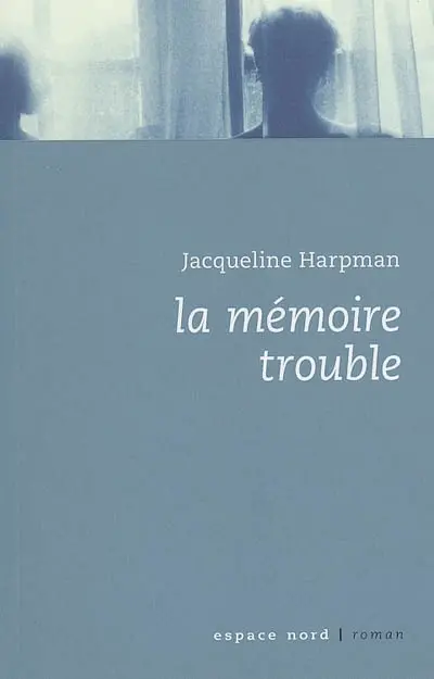 La mémoire trouble