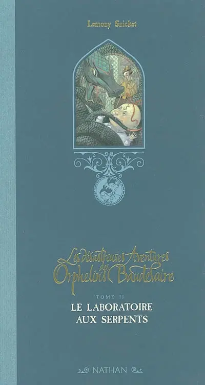 Les désastreuses aventures des orphelins Baudelaire. Vol. 2. Le laboratoire aux serpents