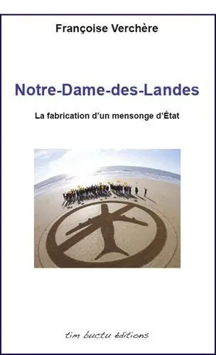 Notre-Dame-des-Landes, la fabrication d'un mensonge d'Etat