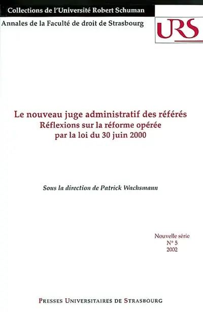 Le nouveau juge administratif des référés : réflexions sur la réforme opérée par la loi du 30 juin 2000